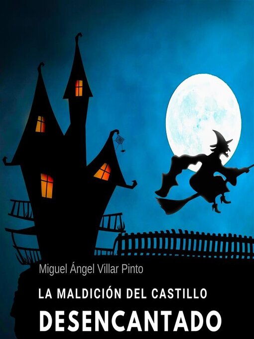 Title details for La maldición del castillo desencantado by Miguel Ángel Villar Pinto - Available